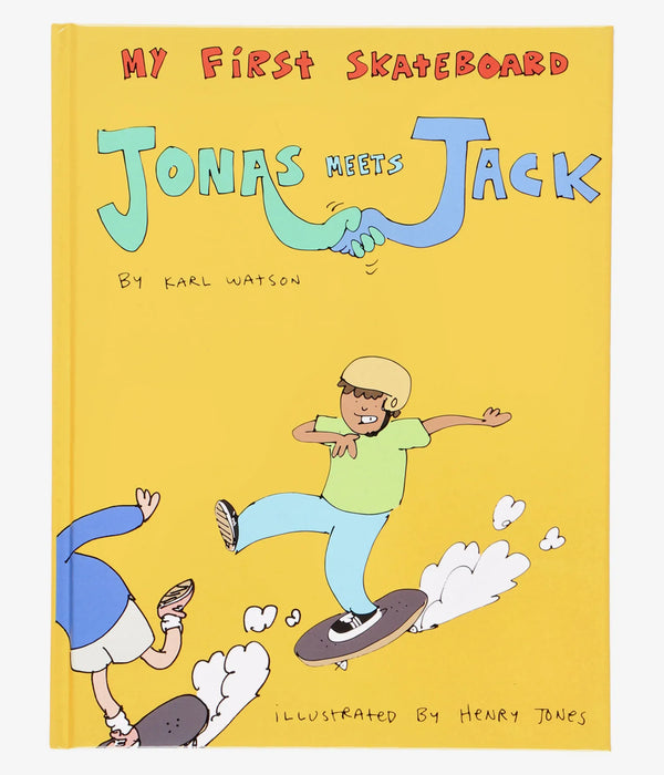 Karl Watson My First Skateboard Book Jonas Meets Jack